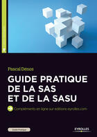 Couverture du livre « Guide pratique de la SAS et de la SASU (3e édition) » de Pascal Denos aux éditions Eyrolles