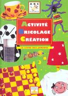 Couverture du livre « Activite bricolage creation junior » de  aux éditions Fleurus