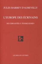 Couverture du livre « L'Europe des écrivains » de Jules Barbey D'Aurevilly aux éditions Belles Lettres