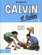 Couverture du livre « Calvin et Hobbes t.7 : que fait la police ? » de Bill Watterson aux éditions Hors Collection