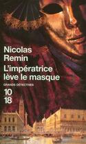 Couverture du livre « L'impératrice lève le masque » de Nicolas Remin aux éditions 12-21