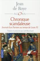 Couverture du livre « Chronique scandaleuse » de Joel Blanchard et Jean De Roye aux éditions Pocket