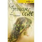 Couverture du livre « La princesse celte » de Helen Kirkman aux éditions Harlequin