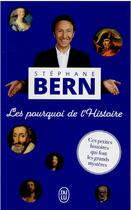 Couverture du livre « Les pourquoi de l'histoire » de Stephane Bern aux éditions J'ai Lu