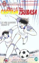 Couverture du livre « Olive et Tom ; Captain Tsubasa T.29 ; le duo magique renaît !! » de Yoichi Takahashi aux éditions J'ai Lu