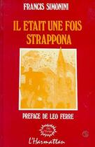 Couverture du livre « Il était une fois Strappona » de Francis Simonini aux éditions Editions L'harmattan