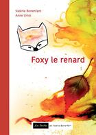 Couverture du livre « Foxy le renard » de Valerie Bonenfant et Anne Uriot aux éditions Books On Demand