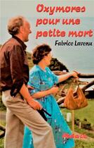 Couverture du livre « Oxymores pour une petite mort » de Fabrice Lavenu aux éditions Books On Demand