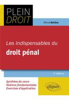 Couverture du livre « Les indispensables du droit pénal : A jour au 1er decembre 2023 (2e édition) » de Olivia Baldes aux éditions Ellipses