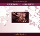 Couverture du livre « Méditation sur les 5 idéaux du reiki » de Odile Dahan aux éditions Ecce
