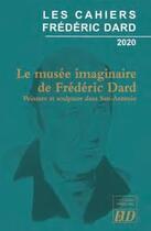 Couverture du livre « Cahiers frederic dard 2020 - le musee imaginaire de frederic dard » de Hugues Galli aux éditions Pu De Dijon