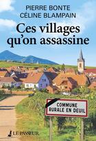 Couverture du livre « Ces villages qu'on assassine » de Pierre Bonte et Celine Blampain aux éditions Le Passeur