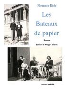 Couverture du livre « Les bateaux de papier » de Forence Ride aux éditions Unicite