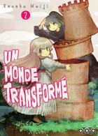 Couverture du livre « Un monde transformé Tome 2 » de Kanako Meiji aux éditions Ototo