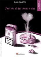 Couverture du livre « Vingt ans et des choses à dire » de Emilie Mariani aux éditions 9 Editions