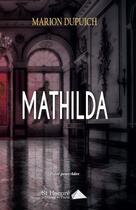 Couverture du livre « Mathilda » de Marion Dupuich aux éditions Saint Honore Editions
