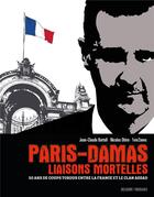 Couverture du livre « Paris-Damas : Liaisons mortelles » de Nicolas Otero et Jean-Claude Bartoll aux éditions Delcourt