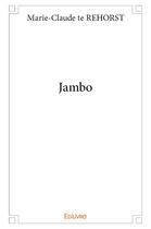 Couverture du livre « Jambo » de Te Rehorst M-C. aux éditions Edilivre