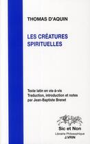 Couverture du livre « Les créatures spirituelles » de Thomas D'Aquin aux éditions Vrin