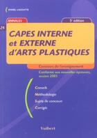 Couverture du livre « Capes interne et externe d'arts plastiques (5e édition) » de Daniel Lagoutte aux éditions Vuibert