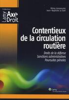 Couverture du livre « Contentieux de la circulation routière » de Josseaume/Dall aux éditions Lamy