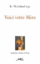 Couverture du livre « Voici votre mère » de R-Th Calmel aux éditions Nel