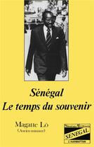 Couverture du livre « Sénégal, le temps du souvenir » de Magatte Lo aux éditions L'harmattan