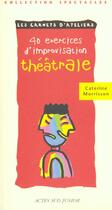 Couverture du livre « Quarante exercices d'improvisation theatrale v3_1ere ed - fermeture et bascule vers 9782330048952 - » de Morisson/Hahn aux éditions Actes Sud