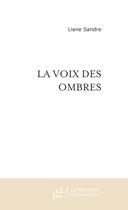 Couverture du livre « La voix des ombres » de Sandre Liane aux éditions Le Manuscrit