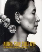 Couverture du livre « Aung San Suu Kyi ; un portrait en mots et en images » de Christophe Loviny aux éditions Michel Lafon