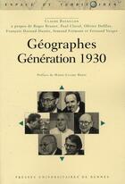 Couverture du livre « Géographes ; génération 1930 » de Claude Bataillon aux éditions Pu De Rennes