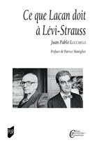 Couverture du livre « Ce que Lacan doit à Levi-Strauss » de Juan Pablo Lucchelli aux éditions Pu De Rennes