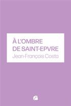 Couverture du livre « À l'ombre de Saint-Epvre » de Jean-Francois Costa aux éditions Editions Du Panthéon