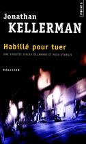 Couverture du livre « Habille pour tuer » de Jonathan Kellerman aux éditions Points