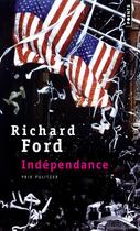Couverture du livre « Indépendance » de Richard Ford aux éditions Points