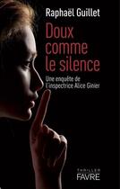 Couverture du livre « Doux comme le silence » de Raphael Guillet aux éditions Favre