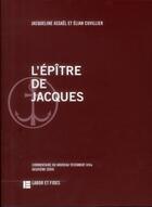 Couverture du livre « L'épitre de Saint Jacques » de Jacqueline Assael et Elian Cuvillier aux éditions Labor Et Fides