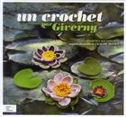 Couverture du livre « Un crochet par Giverny » de Cendrine Armani et Ariane Cauderlier aux éditions Editions Carpentier