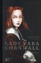 Couverture du livre « Lady Tara Cornwall » de Francoise-Sylvie Pauly et Pascal Crocy aux éditions Paquet