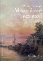 Couverture du livre « Mon âme en exil » de Zabel Essayan aux éditions Parentheses