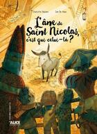 Couverture du livre « L'âne de Saint Nicolas, c'est qui celui-là ? » de Ian De Haes et Charlotte Belliere aux éditions Alice