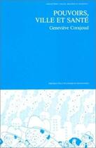 Couverture du livre « Pouvoirs Ville Et Sante » de Corajoud aux éditions Ppur