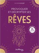 Couverture du livre « Provoquer et décrypter ses rêves » de Olivier Cochet aux éditions Jouvence