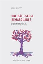 Couverture du livre « Une bâtisseuse remarquable : Francine Descarries et le féminisme québécois » de Chantal Maille aux éditions Remue Menage