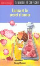 Couverture du livre « Lorina Et Le Secret D'Amour » de Nancy Montour aux éditions Heritage - Dominique Et Compagnie