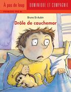 Couverture du livre « Drôle de cauchemar » de Bruno St-Aubin aux éditions Dominique Et Compagnie