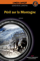 Couverture du livre « Péril sur la montagne » de Genevieve Lamothe aux éditions Marcel Broquet