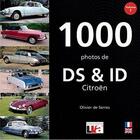 Couverture du livre « 1000 photos de DS et ID Citroën » de Olivier De Serres aux éditions Lva - La Vie De L'auto