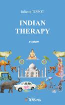 Couverture du livre « Indian therapy » de Juliette Tissot aux éditions Tensing