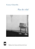 Couverture du livre « Pas de côté » de Fanny Chiarello aux éditions Les Carnets Du Dessert De Lune